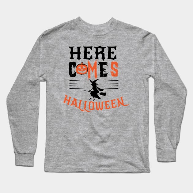 Here Comes Halloween Long Sleeve T-Shirt by joshp214